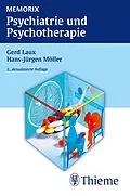 E-Book (pdf) Memorix Psychiatrie und Psychotherapie von Gerd Laux, Hans-Jürgen Möller