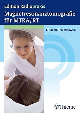 Kartonierter Einband Magnetresonanztomografie für MTRA/RT von Elisabeth Trzebiatowski