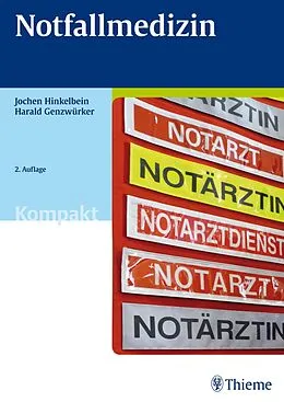 E-Book (pdf) Notfallmedizin Kompakt von Harald Genzwürker, Jochen Hinkelbein