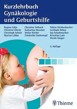 E-Book (epub) Kurzlehrbuch Gynäkologie und Geburtshilfe von Regine Gätje, Christine Eberle, Christoph Scholz