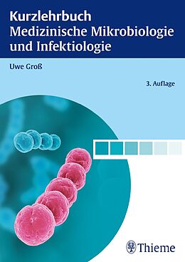 E-Book (epub) Kurzlehrbuch Medizinische Mikrobiologie und Infektiologie von Uwe Groß