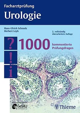 E-Book (epub) Facharztprüfung Urologie von Hans-Ulrich Schmelz, Herbert Leyh