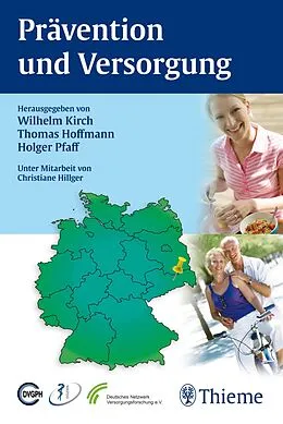 E-Book (pdf) Prävention und Versorgung von Wilhelm Kirch, Thomas Hoffmann, Holger Pfaff