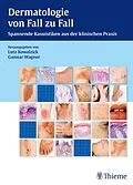 E-Book (pdf) Dermatologie von Fall zu Fall von Lutz Kowalzick, Gunnar Wagner