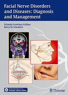 E-Book (pdf) Facial Nerve Disorders and Diseases: Diagnosis and Management von Orlando Guntinas-Lichius, Barry Schaitkin