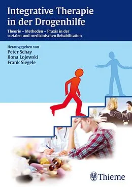 E-Book (epub) Integrative Therapie in der Drogenhilfe von Peter Schay, Ilona Lojewski, Frank Siegele