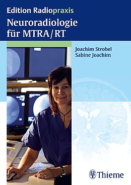 Kartonierter Einband Neuroradiologie für MTRA/RT von Joachim Strobel, Sabine Joachim