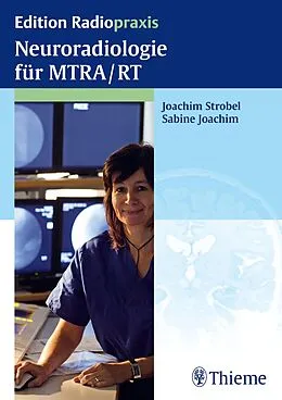 E-Book (epub) Neuroradiologie für MTRA/RT von Sabine Joachim, Joachim Strobel