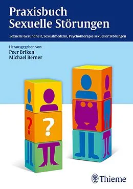 E-Book (epub) Praxisbuch Sexuelle Störungen von Peer Briken, Michael Berner