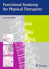 Livre Relié Functional Anatomy for Physical Therapists de Jutta Hochschild