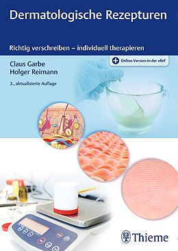E-Book (epub) Dermatologische Rezepturen von Claus Garbe, Holger Reimann