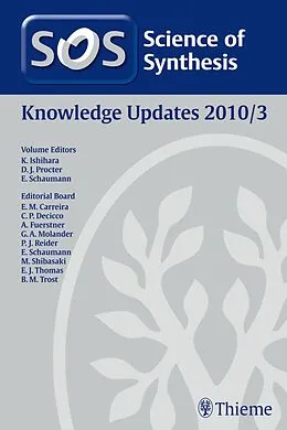 E-Book (pdf) Science of Synthesis Knowledge Updates 2010 Vol. 3 von Edward Anderson, Birgit Gockel, Kazuaki Ishihara