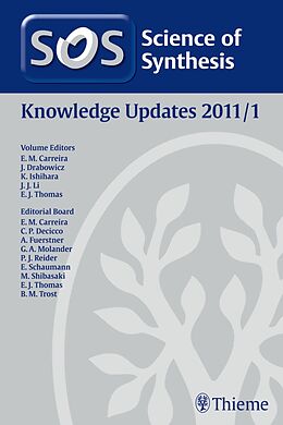 E-Book (pdf) Science of Synthesis Knowledge Updates 2011 Vol. 1 von Erick M. Carreira, Carl P. Decicco, Jozef Drabowicz