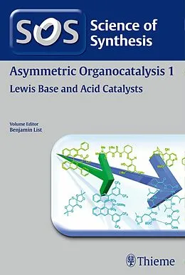 E-Book (epub) Science of Synthesis: Asymmetric Organocatalysis Vol. 1 von Benjamin List