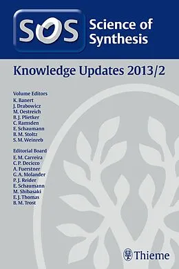 E-Book (pdf) Science of Synthesis Knowledge Updates 2013 Vol. 2 von Klaus Banert, Judith Baumgartner, Erick M. Carreira