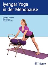 Fester Einband Iyengar-Yoga in der Menopause von Geeta S. Iyengar, Rita Keller, Kerstin Khattab