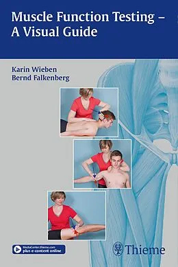 E-Book (pdf) Muscle Function Testing - A Visual Guide von Karin Wieben, Bernd Falkenberg