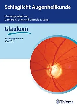 E-Book (pdf) Schlaglicht Augenheilkunde: Glaukom von Carl Erb, Gerhard K. Lang, Gabriele E. Lang