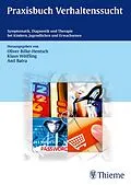 E-Book (epub) Praxisbuch Verhaltenssucht von Oliver Bilke-Hentsch, Klaus Wölfling, Anil Batra