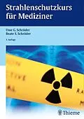 E-Book (pdf) Strahlenschutzkurs für Mediziner von Uwe G. Schröder, Beate S. Schröder