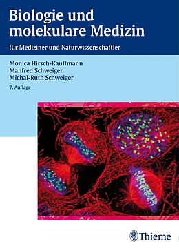 E-Book (pdf) Biologie und molekulare Medizin von Monica Hirsch-Kauffmann, Manfred Schweiger, Michal-Ruth Schweiger