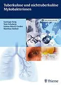 E-Book (pdf) Tuberkulose und nicht tuberkulöse Mykobakteriosen von Santiago Ewig, Tom Schaberg, Sabine Rüsch-Gerdes