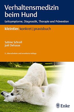 E-Book (pdf) Verhaltensmedizin beim Hund von Sabine Schroll, Joel Dehasse