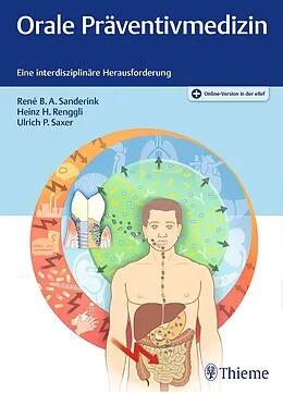 E-Book (epub) Orale Präventivmedizin von René B.A. Sanderink, Heinz H. Renggli, Ulrich P. Saxer