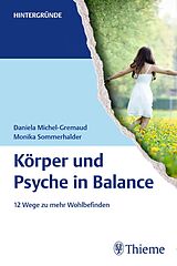 E-Book (pdf) Körper und Psyche in Balance von Daniela Michel-Gremaud, Monika Sommerhalder