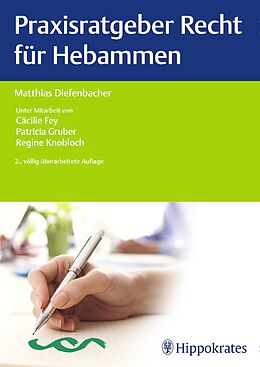 E-Book (epub) Praxisratgeber Recht für Hebammen von Matthias Diefenbacher