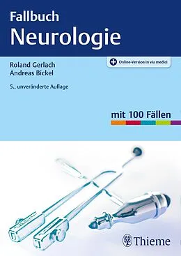 E-Book (pdf) Fallbuch Neurologie von Roland Gerlach, Andreas Bickel