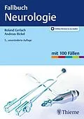 E-Book (epub) Fallbuch Neurologie von Roland Gerlach, Andreas Bickel