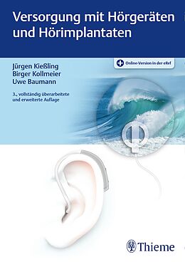 Set mit div. Artikeln (Set) Versorgung mit Hörgeräten und Hörimplantaten von Jürgen Kießling, Birger Kollmeier, Uwe Baumann