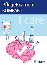 E-Book (pdf) I care - PflegeExamen KOMPAKT von 