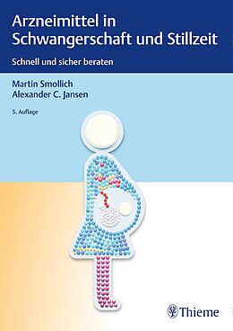 Kartonierter Einband Arzneimittel in Schwangerschaft und Stillzeit von Martin Smollich, Alexander C. Jansen
