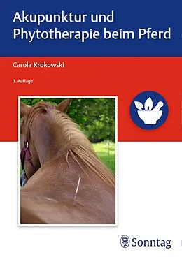 E-Book (epub) Akupunktur und Phytotherapie beim Pferd von Carola Krokowski