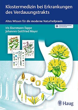 Fester Einband Klostermedizin bei Erkrankungen des Verdauungstrakts von Iris Eisenmann-Tappe, Johannes Gottfried Mayer