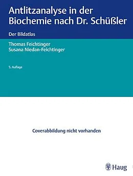 E-Book (epub) Antlitzanalyse in der Biochemie nach Dr. Schüßler von Thomas Feichtinger, Susana Niedan-Feichtinger