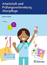 E-Book (pdf) Arbeitsheft und Prüfungsvorbereitung Altenpflege von Jasmin Schön