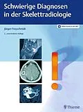 E-Book (pdf) Schwierige Diagnosen in der Skelettradiologie von Jürgen Freyschmidt