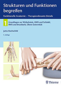 Fester Einband Strukturen und Funktionen begreifen, Funktionelle Anatomie von Jutta Hochschild
