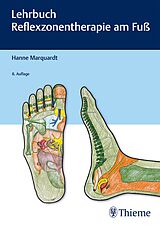 Fester Einband Lehrbuch Reflexzonentherapie am Fuß von Hanne Marquardt