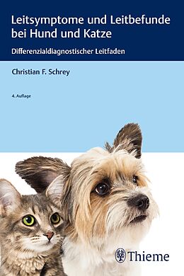 Kartonierter Einband Leitsymptome und Leitbefunde bei Hund und Katze von Christian Schrey