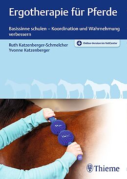 E-Book (epub) Ergotherapie für Pferde von Ruth Katzenberger-Schmelcher, Yvonne Katzenberger