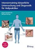 E-Book (pdf) Intensivtraining körperliche Untersuchung und Diagnostik für Heilpraktiker von Jürgen Sengebusch, Michael Herzog