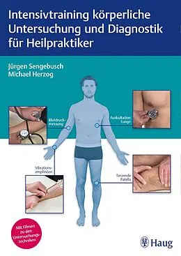 E-Book (epub) Intensivtraining körperliche Untersuchung und Diagnostik für Heilpraktiker von Jürgen Sengebusch, Michael Herzog