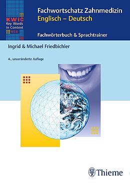 Kartonierter Einband KWIC-Web Fachwortschatz Zahnmedizin Englisch - Deutsch von Ingrid Friedbichler, Michael Friedbichler