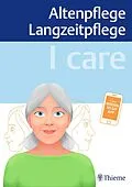 E-Book (pdf) I care  Altenpflege Langzeitpflege von Susanne Andreae, Walter Anton, Jasmin Schön