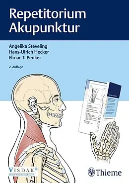 E-Book (pdf) Repetitorium Akupunktur von Angelika Steveling, Hans Ulrich Hecker, Elmar T. Peuker