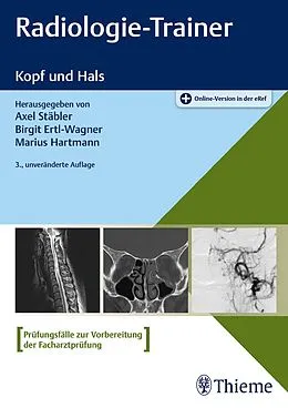 E-Book (pdf) Radiologie-Trainer Kopf und Hals von Axel Stäbler, Birgit Ertl-Wagner, Marius Hartmann